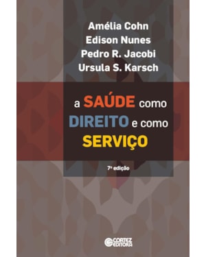 A SAÚDE COMO DIREITO E COMO SERVIÇO