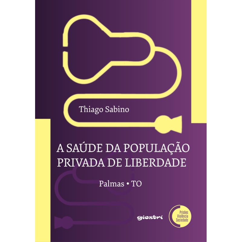 A saúde da população privada de liberdade