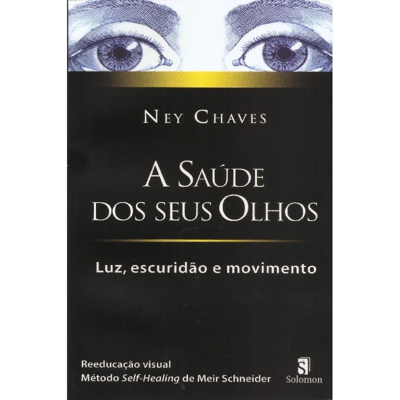 A SAUDE DOS SEUS OLHOS - LUZ, ESCURIDÃO E MOVIMENTO
