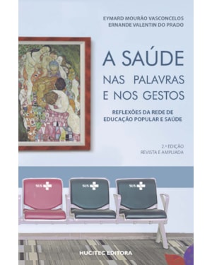 A SAÚDE NAS PALAVRAS E NOS GESTOS: REFLEXÕES DA REDE DE EDUCAÇÃO POPULAR E SAÚDE