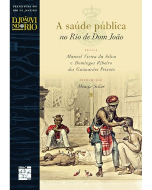 A SAÚDE PÚBLICA NO RIO DE DOM JOÃO