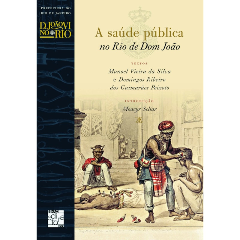 A SAÚDE PÚBLICA NO RIO DE DOM JOÃO