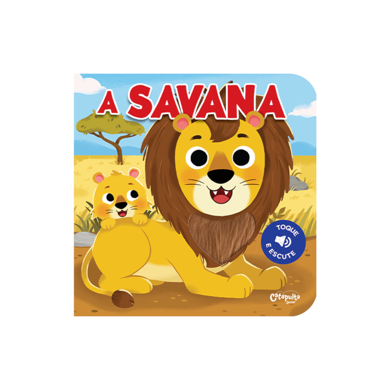 A SAVANA: TOQUE E ESCUTE
