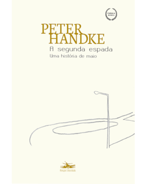 A SEGUNDA ESPADA: UMA HISTÓRIA DE MAIO