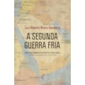 A SEGUNDA GUERRA FRIA: GEOPOLÍTICA E DIMENSÃO E...