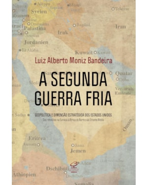 A SEGUNDA GUERRA FRIA: GEOPOLÍTICA E DIMENSÃO ESTRATÉGICA DOS ESTADOS UNIDOS