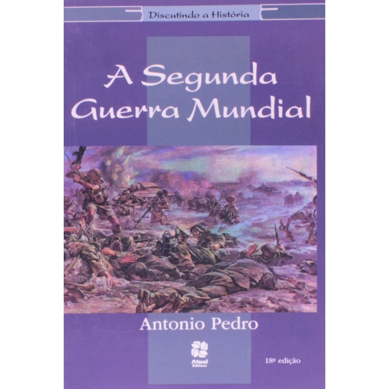 A SEGUNDA GUERRA MUNDIAL
