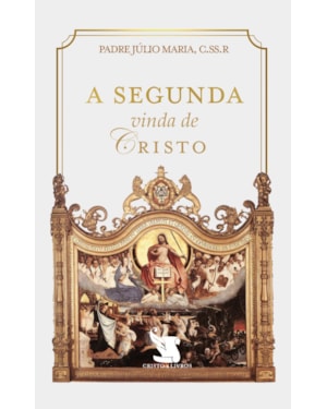 A SEGUNDA VINDA DE CRISTO