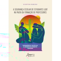 A SEGURANÇA ESCOLAR DE ESTUDANTES LGBT NA PAUTA DA FORMAÇÃO DE PROFESSORES: EXPERIÊNCIA ESTÉTICA E DESENVOLVIMENTO HUMANO