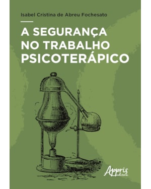 A SEGURANÇA NO TRABALHO PSICOTERÁPICO