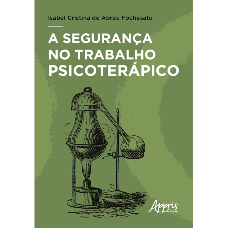 A SEGURANÇA NO TRABALHO PSICOTERÁPICO