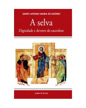A selva - Dignidade e deveres do sacerdote