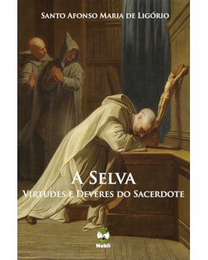 A SELVA - VIRTUDES E DEVERES DO SACERDOTE