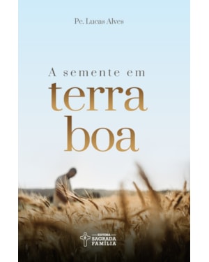 A semente em terra boa
