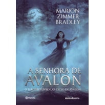 A SENHORA DE AVALON: TERCEIRO LIVRO DO CICLO DE AVALON