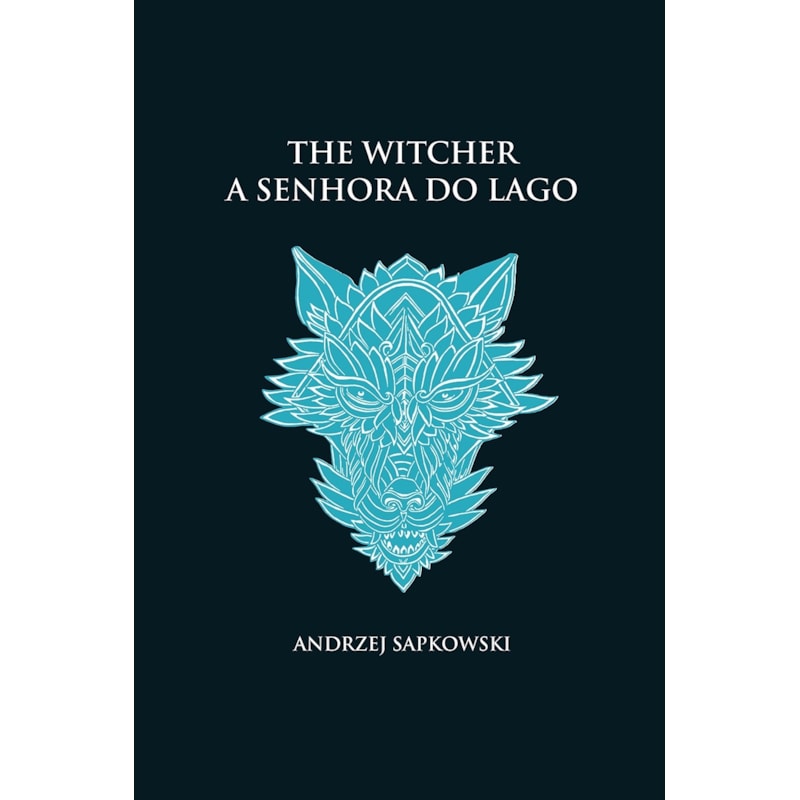 A SENHORA DO LAGO - THE WITCHER - A SAGA DO BRUXO GERALT DE RÍVIA (CAPA DURA)