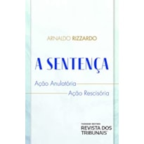 A SENTENÇA - AÇÃO ANULATÓRIA - AÇÃO RESCISÓRIA