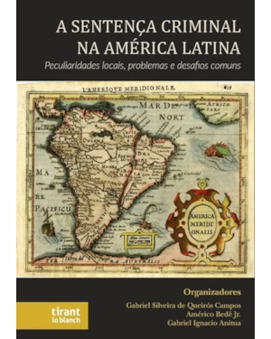 A SENTENÇA CRIMINAL NA AMÉRICA LATINA: PECULIARIDADES LOCAIS, PROBLEMAS E DESAFIOS COMUNS