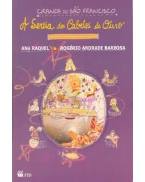 A SEREIA DOS CABELOS DE OURO (CIRANDA S.FRANCISCO)