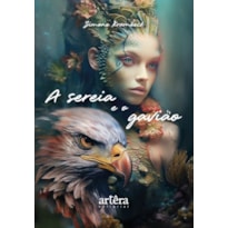 A SEREIA E O GAVIÃO