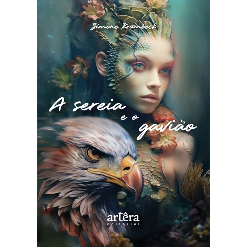 A SEREIA E O GAVIÃO