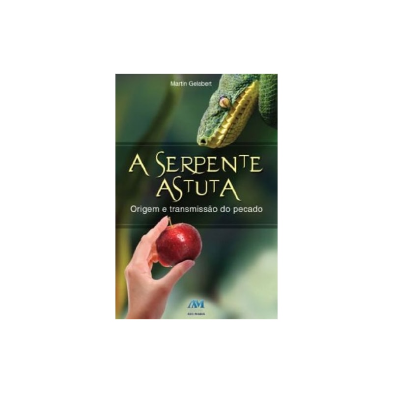 A SERPENTE ASTUTA