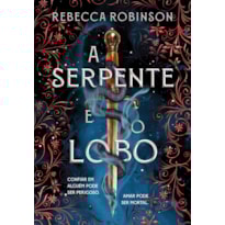 A SERPENTE E O LOBO (HERANÇA SOMBRIA - LIVRO 1)