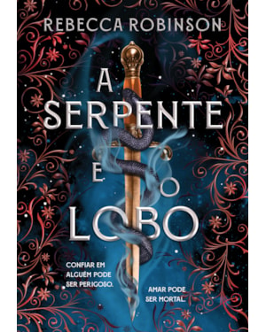 A SERPENTE E O LOBO (HERANÇA SOMBRIA - LIVRO 1)