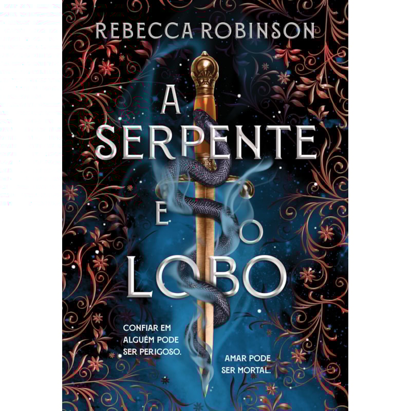 A SERPENTE E O LOBO (HERANÇA SOMBRIA - LIVRO 1)