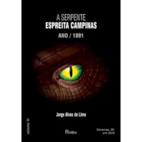 A SERPENTE ESPREITA CAMPINAS