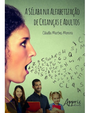 A SÍLABA NA ALFABETIZAÇÃO DE CRIANÇAS E ADULTOS
