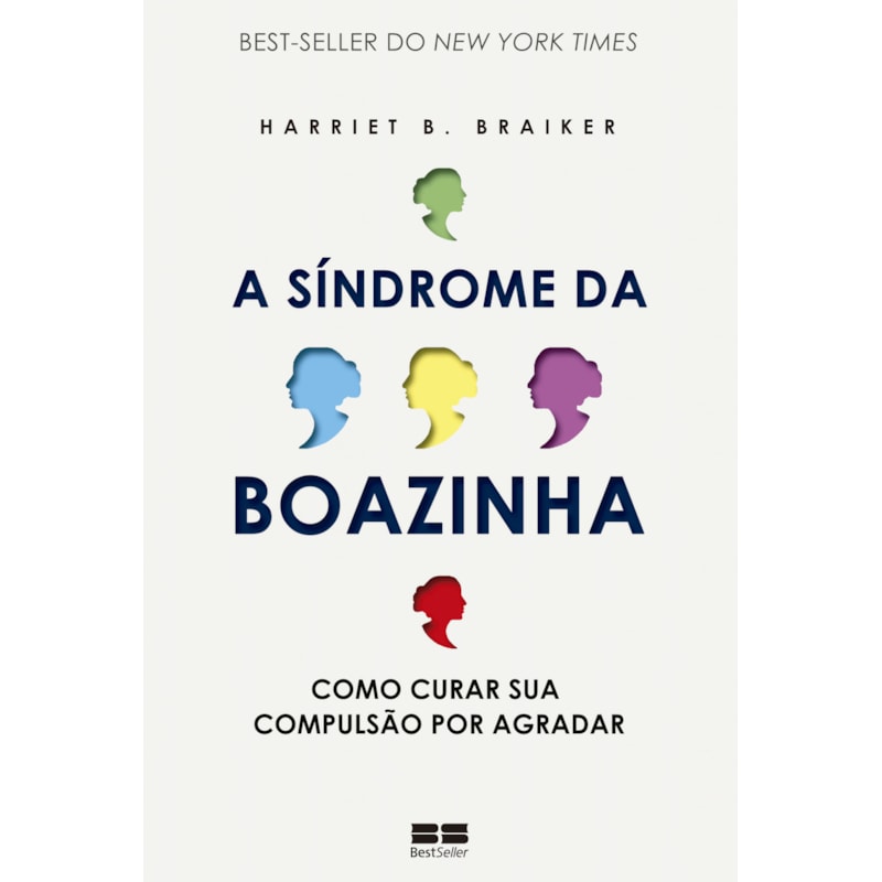 A SÍNDROME DA BOAZINHA: COMO CURAR SUA COMPULSÃO POR AGRADAR