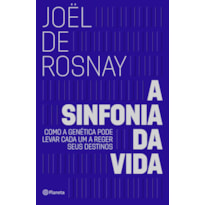 A SINFONIA DA VIDA: COMO A GENÉTICA PODE LEVAR CADA UM A REGER SEUS DESTINOS