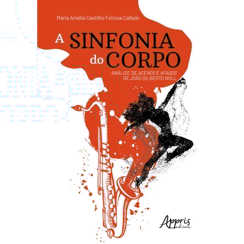 A SINFONIA DO CORPO: ANÁLISE DE ACENOS E AFAGOS DE JOÃO GILBERTO NOLL
