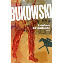 A SINFONIA DO VAGABUNDO - NOVA EDIÇÃO COMENTADA COM TRADUÇÃO INÉDITA E POSFÁCIO DE LUIS FERNANDO GONÇALVES BALBY