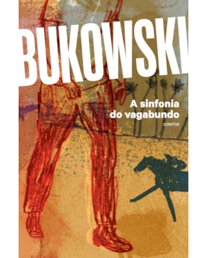 A SINFONIA DO VAGABUNDO - NOVA EDIÇÃO COMENTADA COM TRADUÇÃO INÉDITA E POSFÁCIO DE LUIS FERNANDO GONÇALVES BALBY
