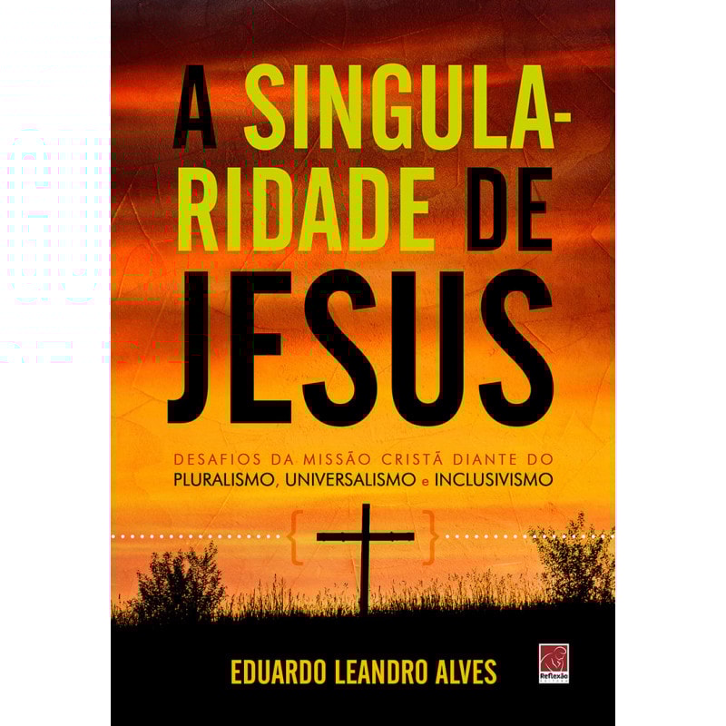 A SINGULARIDADE DE JESUS