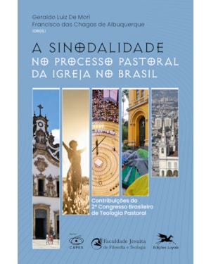 A SINODALIDADE NO PROCESSO PASTORAL DA IGREJA NO BRASIL: CONTRIBUIÇÕES DO 2º CONGRESSO BRAS. DE TEOLOGIA PASTORAL