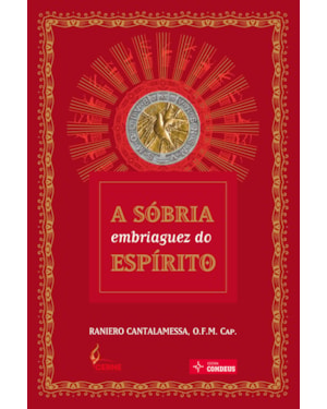 A SÓBRIA EMBRIAGUEZ DO ESPÍRITO