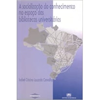 A socialização do conhecimento no espaço das bibliotecas universitárias