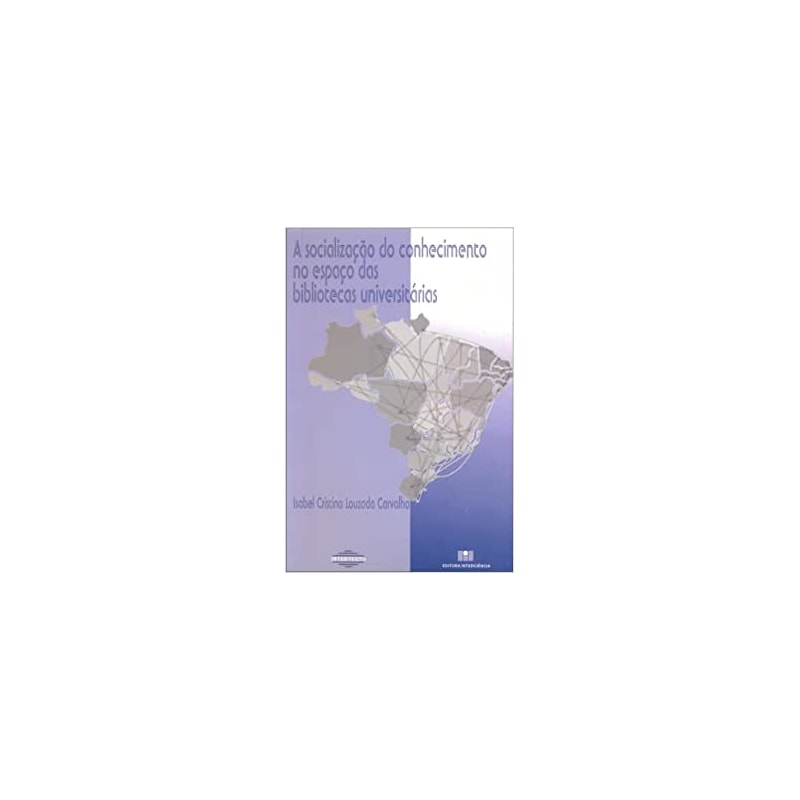 A socialização do conhecimento no espaço das bibliotecas universitárias
