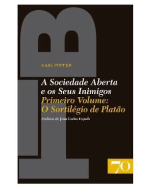 A sociedade aberta e os seus inimigos: o sortilégio de Platão