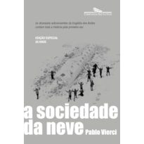 A SOCIEDADE DA NEVE (NOVA EDIÇÃO): O LIVRO QUE DEU ORIGEM AO FILME DA NETFLIX