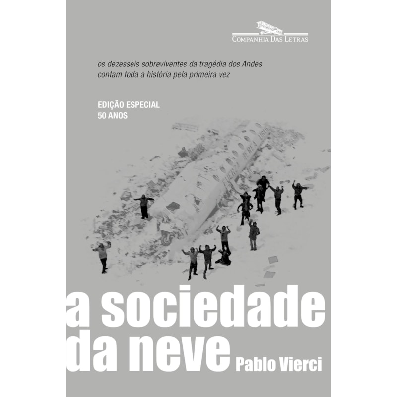 A sociedade da neve (nova edição): o livro que deu origem ao filme da netflix