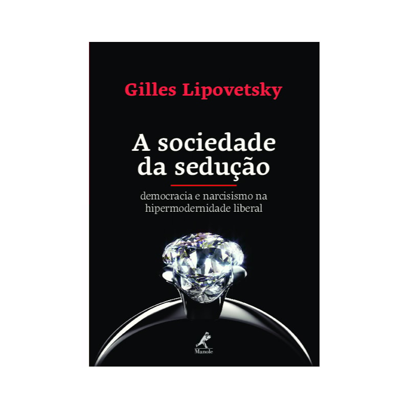 A SOCIEDADE DA SEDUÇÃO: DEMOCRACIA E NARCISISMO NA HIPERMODERNIDADE LIBERAL