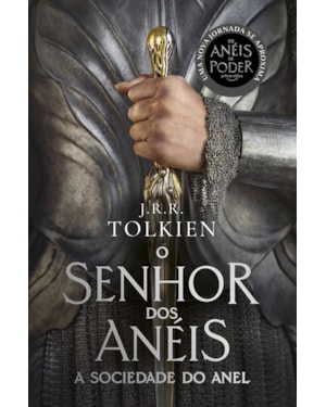 A SOCIEDADE DO ANEL - CAPA OS ANÉIS DE PODER: O SENHOR DOS ANÉIS - PARTE 1