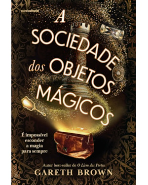 A SOCIEDADE DOS OBJETOS MÁGICOS