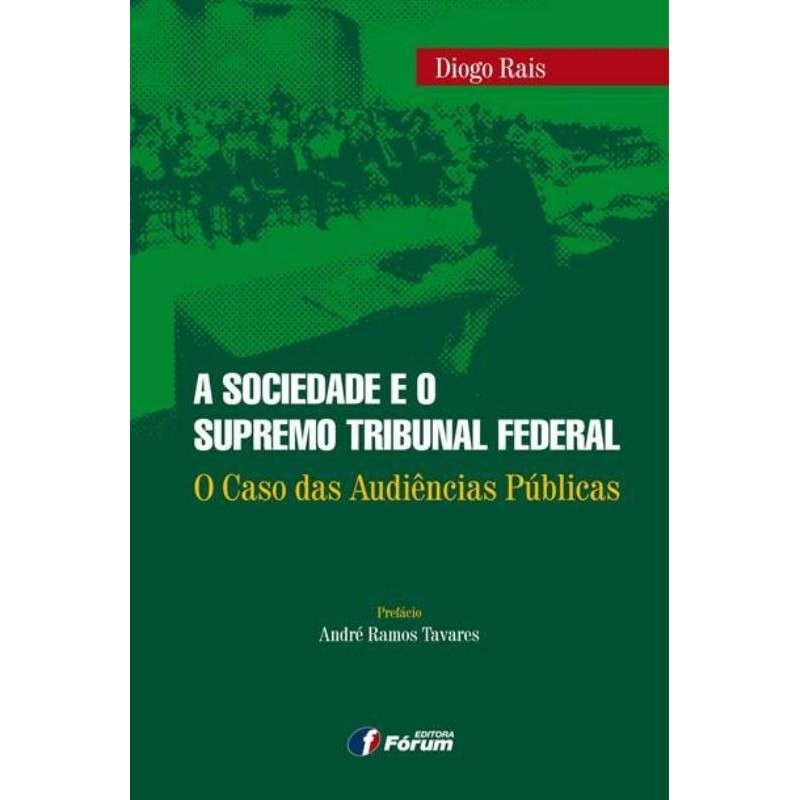 A sociedade e o supremo tribunal federal - o caso das audiências públicas