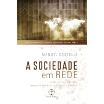 A SOCIEDADE EM REDE (VOL. 1 A ERA DA INFORMAÇÃO)