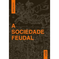 A SOCIEDADE FEUDAL